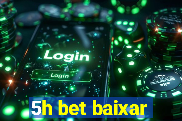 5h bet baixar